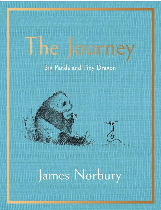 The Journey: A Big Panda and Tiny Dragon Adventure by James Norbury