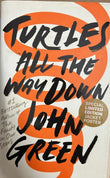 Turtles All the Way Down by John Green - old hardcover