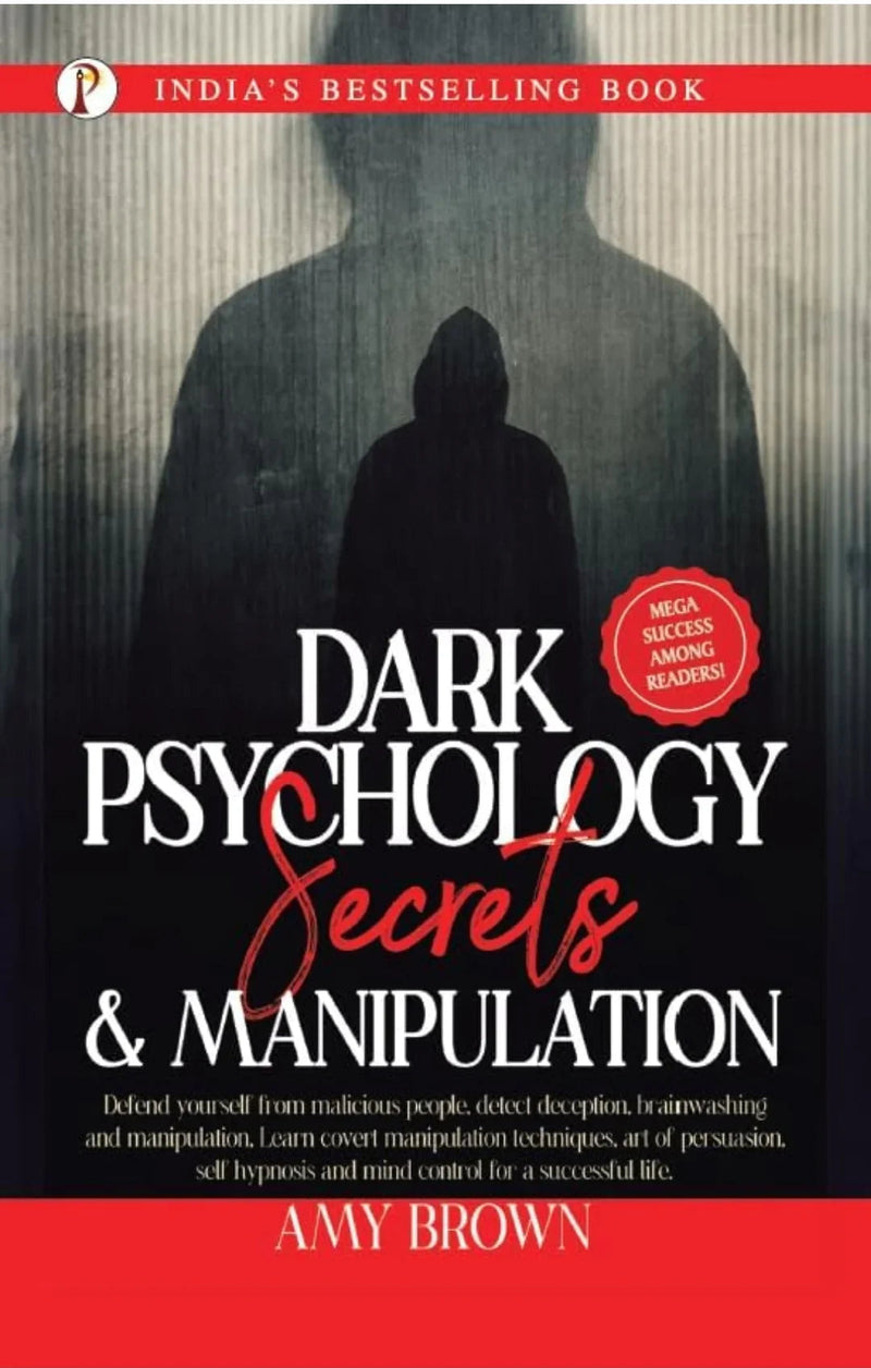 Dark Psychology Secrets & Manipulation by Amy Brown