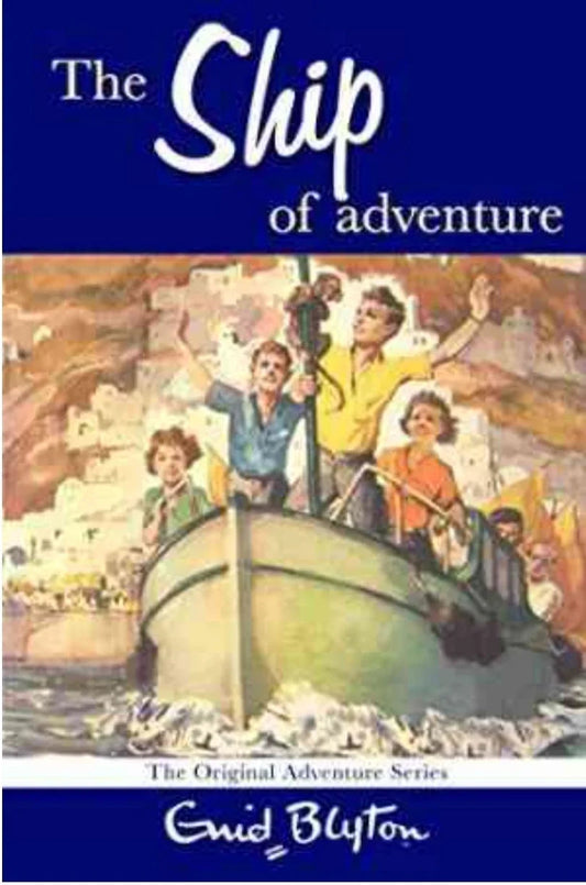 The Ship of Adventure by Enid Blyton - old paperback