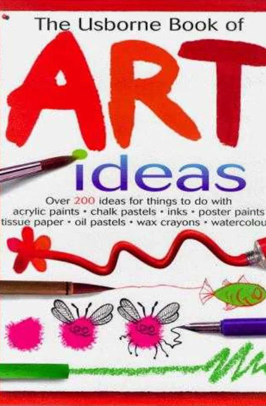 The Usborne Book of Art Ideas by Fiona Watt - old hardcover