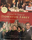 Behind the Scenes at Downton Abbey by Emma Rowley - old hardcover