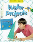 Water Projects: 5 (Design and Make) by John Williams - old hardcover