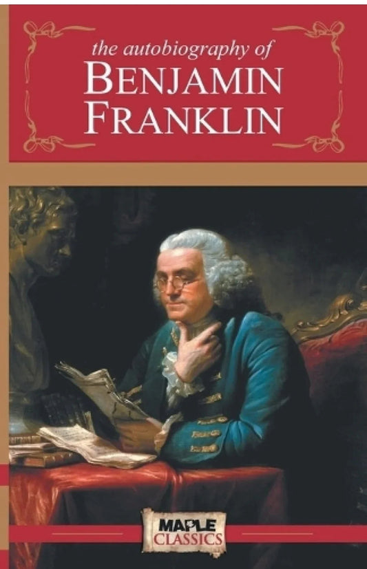 Autobiography of Benjamin Franklin by Benjamin Franklin