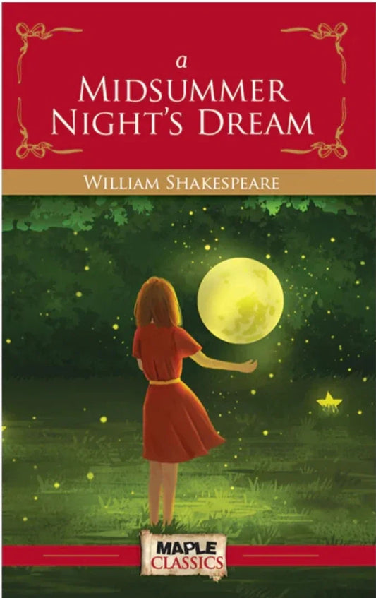 A Midsummer Night's Dream by William Shakespeare