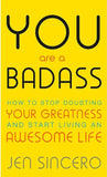 You Are a Badass by Jen Sincero