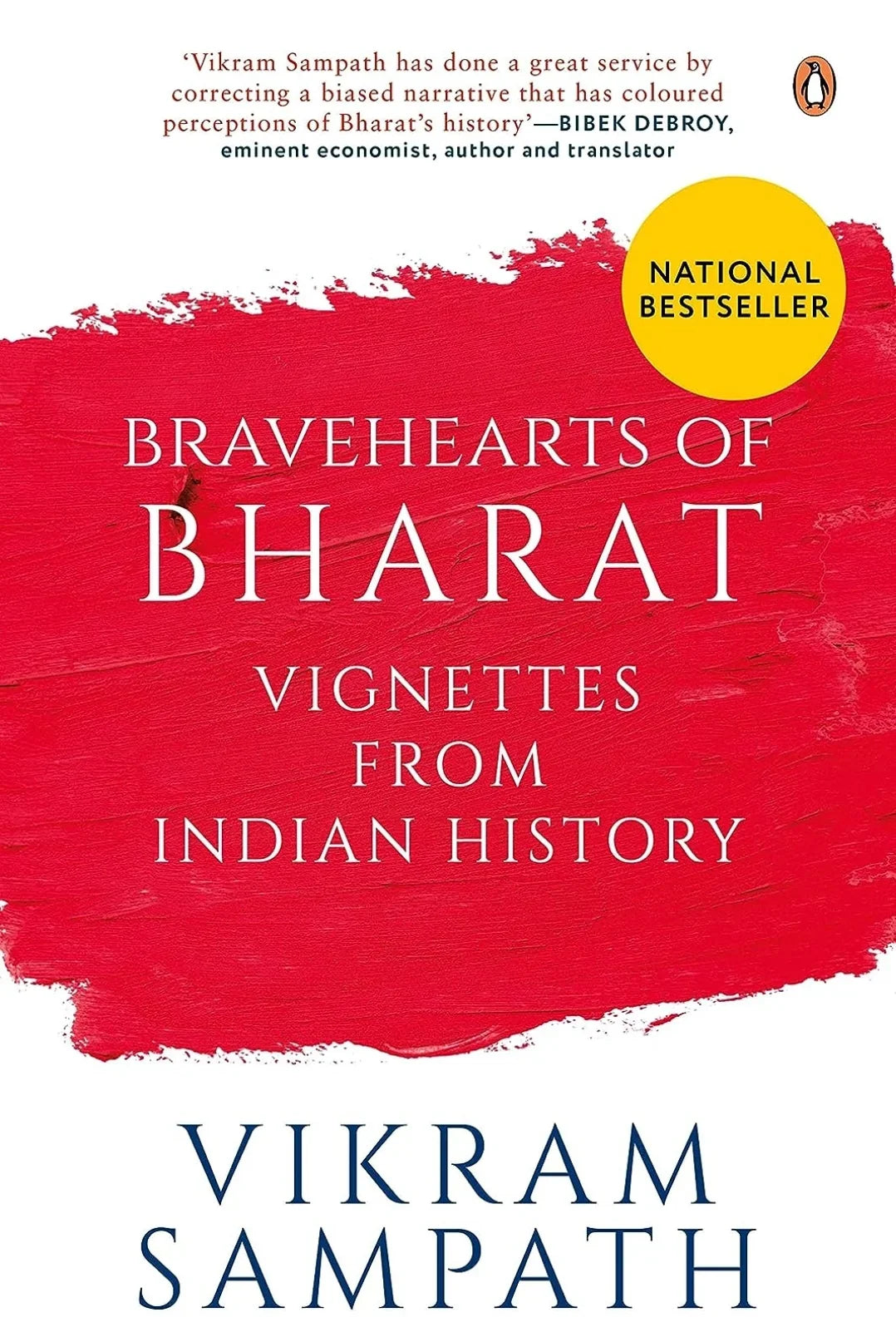 Bravehearts of Bharat : Vignettes from Indian History by Vikram Sampath