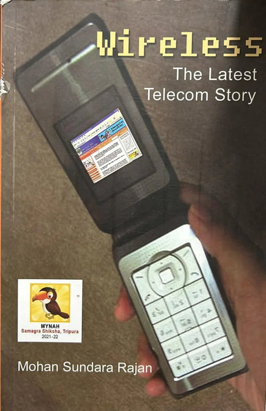 Wireless: The Latest Telecom Story by Mohan Sundara Rajan