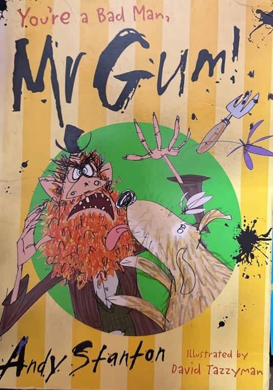 You're a Bad Man, Mr Gum! By : Andy Stanton - old paperback