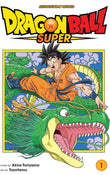 Dragon Ball Super, Vol. 1 : Warriors From Universe 6! By Toriyama, Akira and Toyotarou