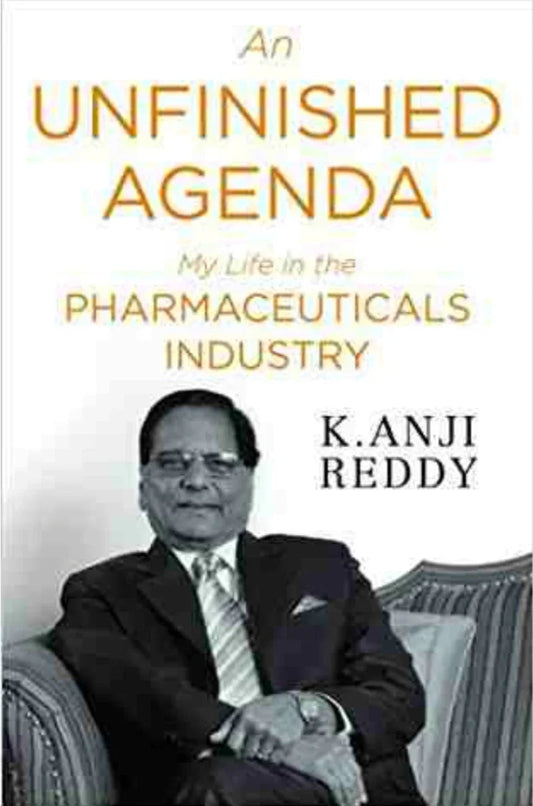 An Unfinished Agenda: My Life in the Pharmaceuticals Industry by Reddy K.Anji - old paperback