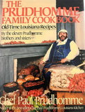 Prudhomme Family Cookbook: Old Time Louisiana Recipes by Paul Prud'Homme -old hardcover