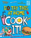 Do Try This At Home: Cook It!: 20 Yummy Recipes for Scientists of All Ages by Punk Science - old paperback