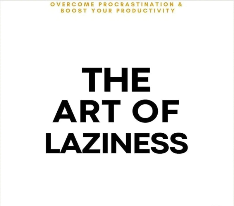 The Art of Laziness by Library Mindset