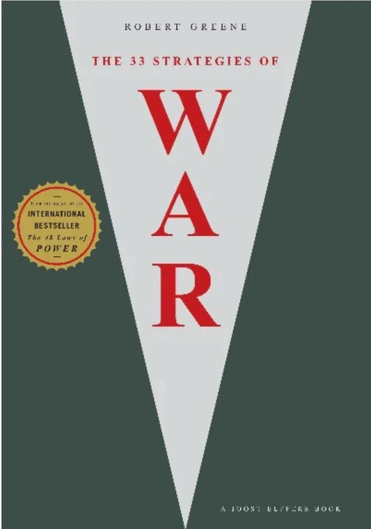 The 33 Strategies Of War – by Robert Greene
