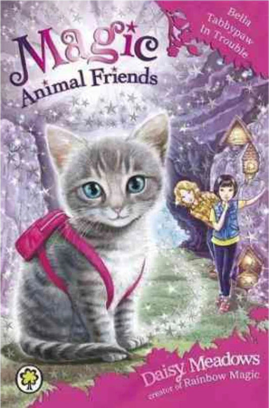 Bella Tabbypaw in Trouble (Magic Animal Friends) by Daisy Meadows - old paperback