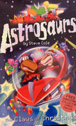 Astrosaurs The Claws of Christmas by Steve Cole - old paperback