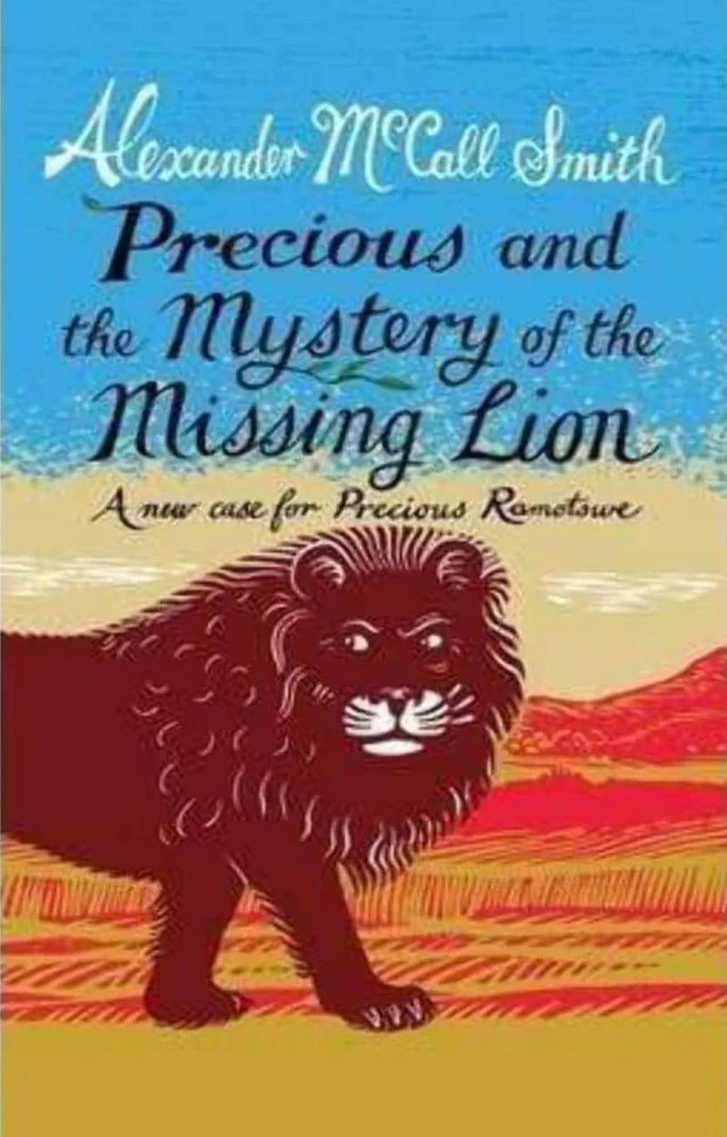 Precious and the Case of the Missing Lion by Alexander McCall Smith - old paperback