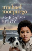 A Medal for Leroy by Michael Morpurgo- old hardcover