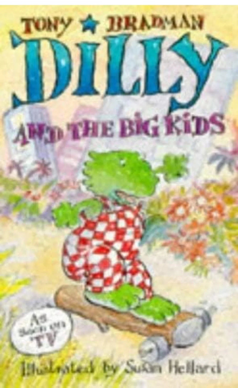 Dilly and the Big Kids by Tony Bradman - old paperback