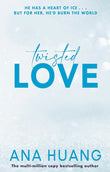 Twisted Love: the must-read brother's best friend romance by Ana Huang