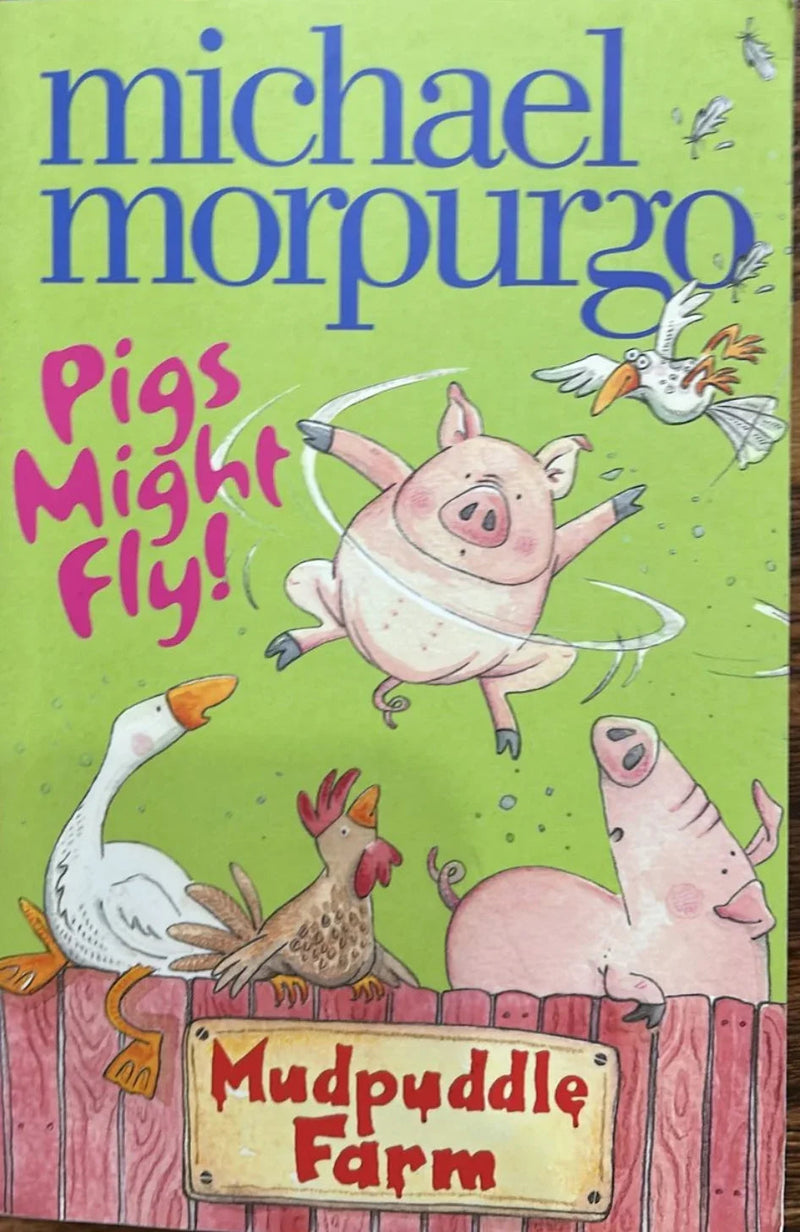 Mudpuddle Farm Pigs Might by Morphugo Michael MORPURGO MICHAEL