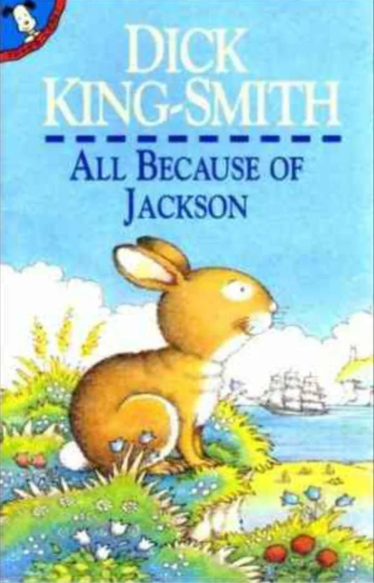 All Because of Jackson by Dick King-Smith