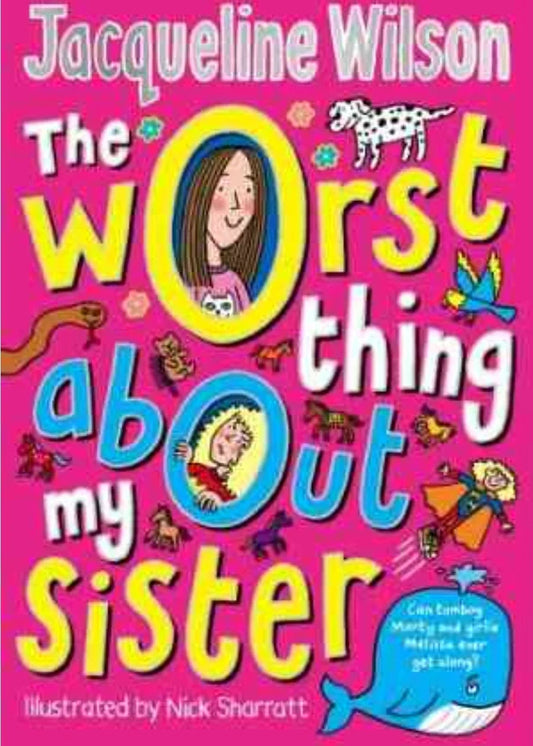 Worst Thing About My Sister by Jacqueline Wilson