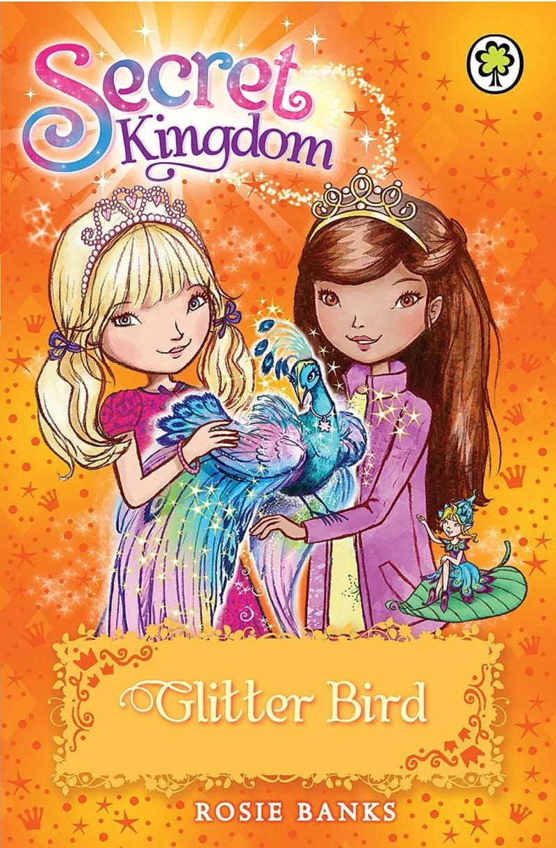 Secret Kingdom : Glitter Bird by Rosie Banks