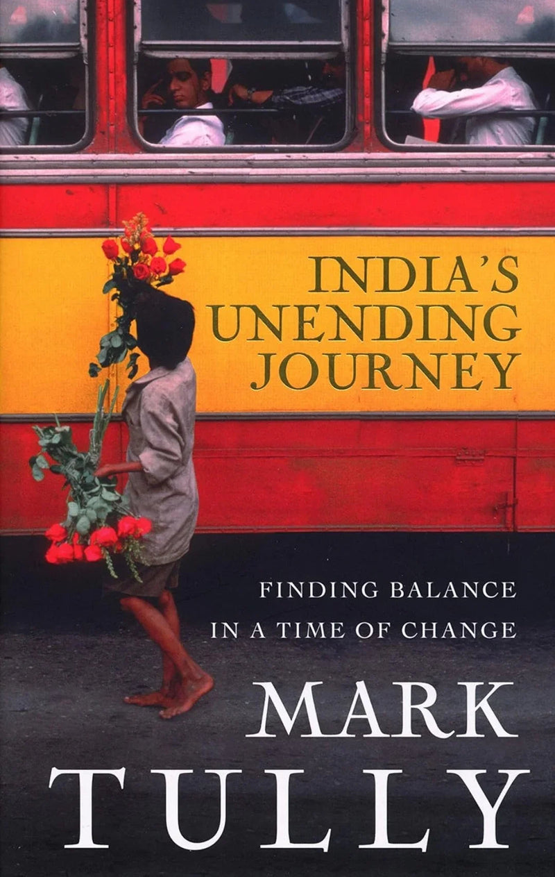 India's Unending Journey by Mark Tully