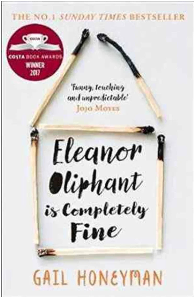 Eleanor Oliphant Is Completely Fine by Gail Honeyman