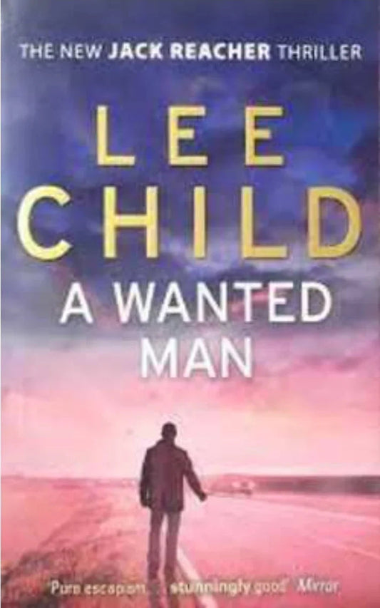 A Wanted Man by Lee Child