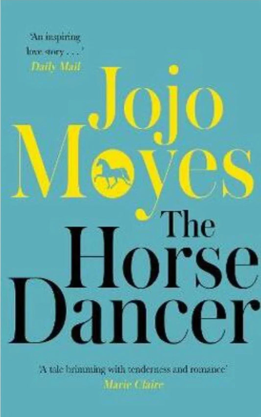 The Horse Dancer by Jojo Moyes