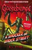 A Shocker on Shock Street (Goosebumps) by R L Stine