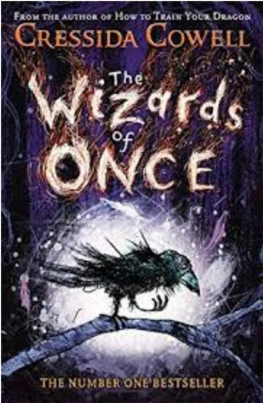 The Wizards of Once : Book 1 by Cowell, Cressida