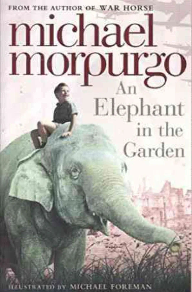 An Elephant in the Garden by Michael Morpurgo