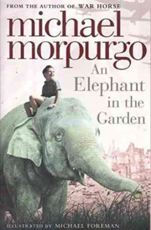 An Elephant in the Garden by Michael Morpurgo