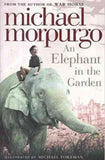 An Elephant in the Garden by Michael Morpurgo
