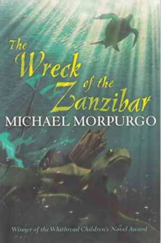 The Wreck of Zanzibar by Morpurgo Michael