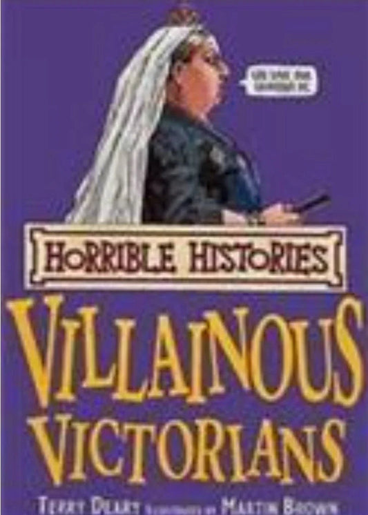 Villainous Victorians by Terry Deary