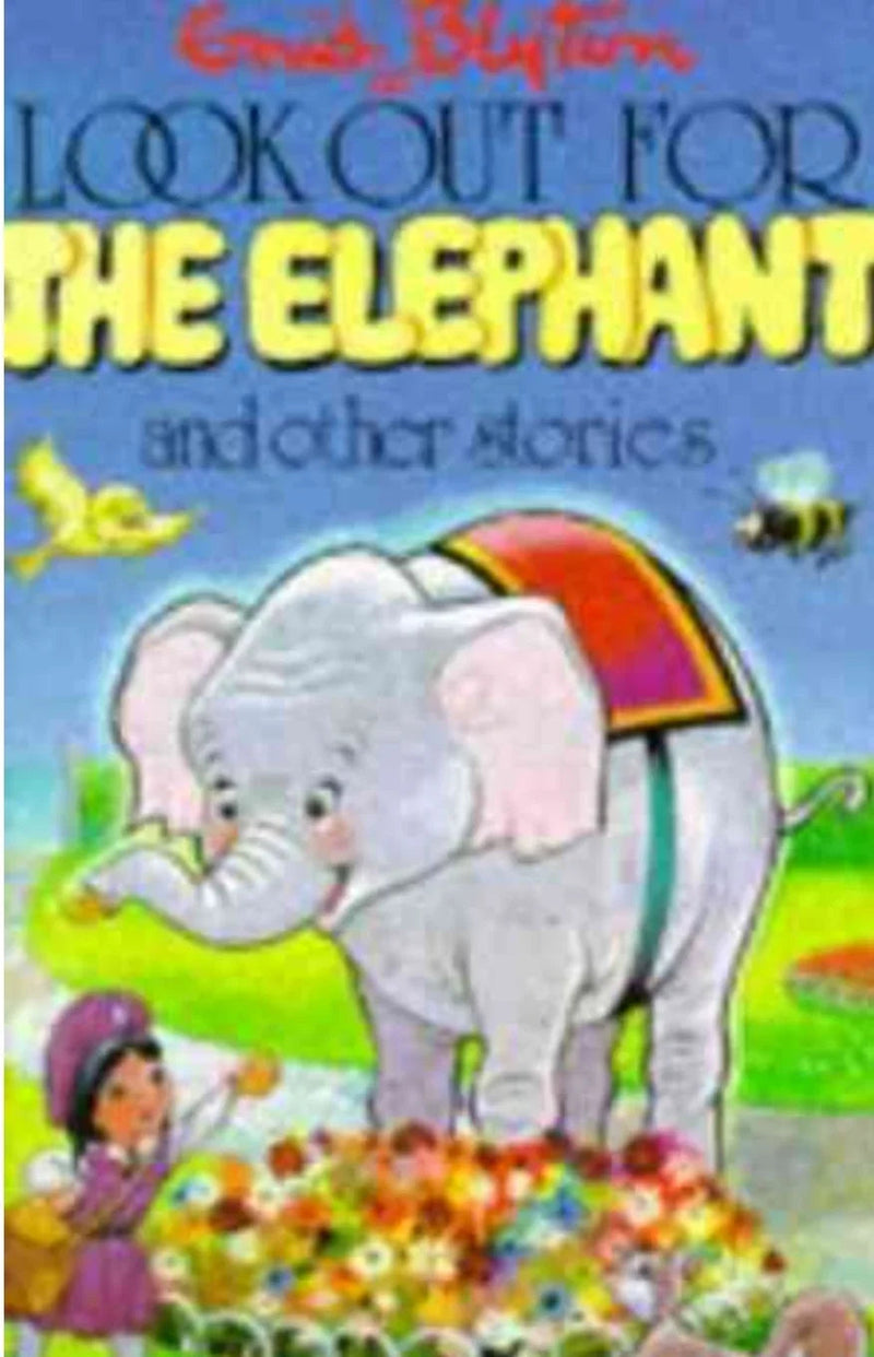 Look Out For The Elephant And Other Stories by Enid Blyton