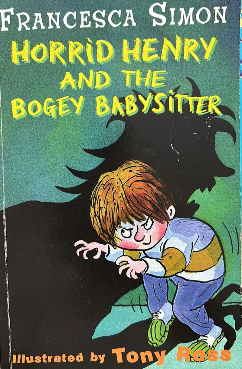 Horrid Henry and the Bogey Babysitter by Francesca Lia Block
