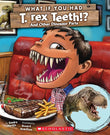 What If You Had T. Rex Teeth? And Other Dinosaur Parts by Sandra Markle and Howard McWillia - old paperback
