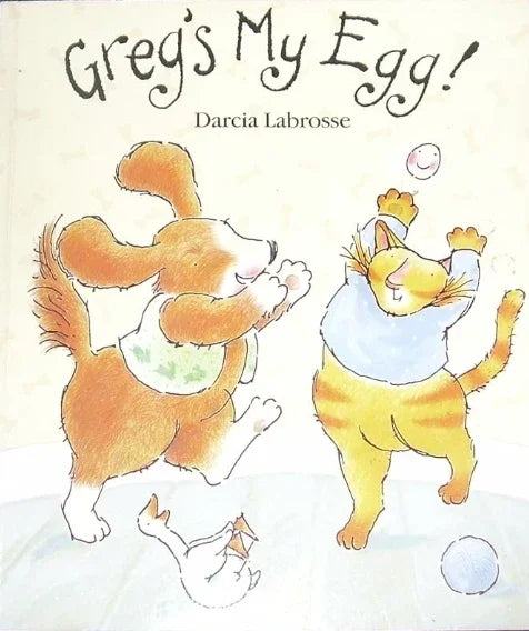 Greg's My Egg by Darcia Labrosse - old paperback