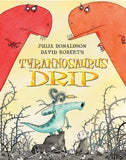 Tyrannosaurus Drip by Julia Donaldson - old paperback