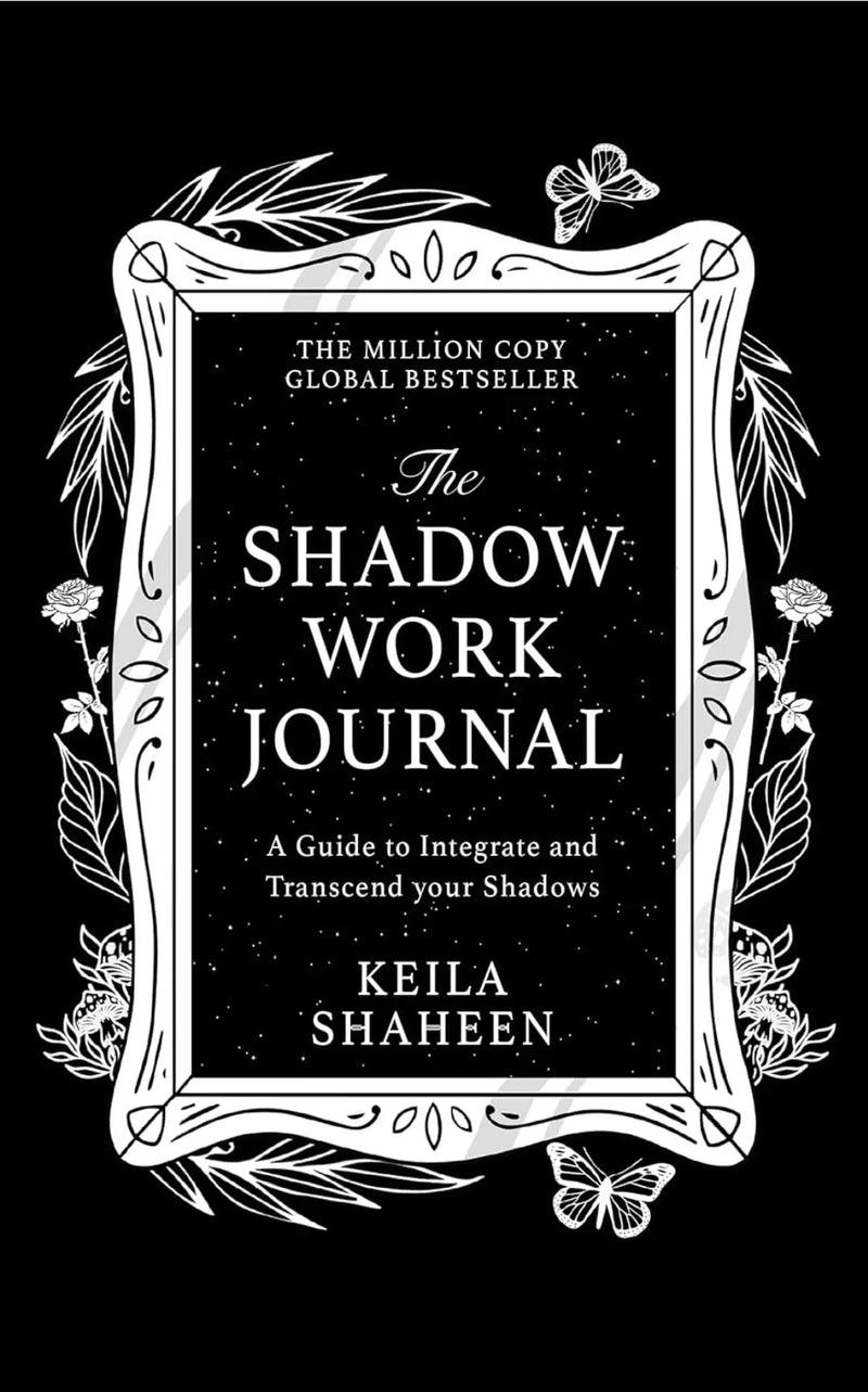 The Shadow Work Journal by Keila Shaheen
