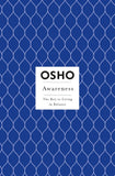 Awareness: The Key to Living in Balance by Osho