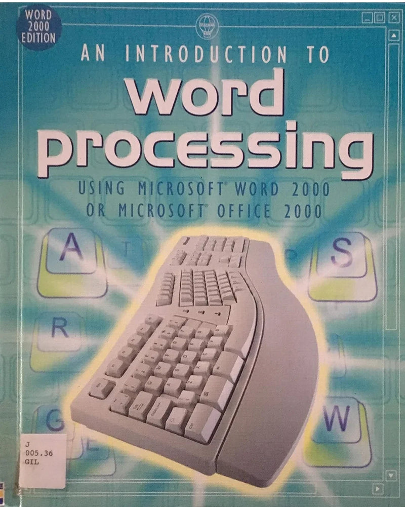 Introduction to Word Processing Word 2000 by Rebecca Gilpin