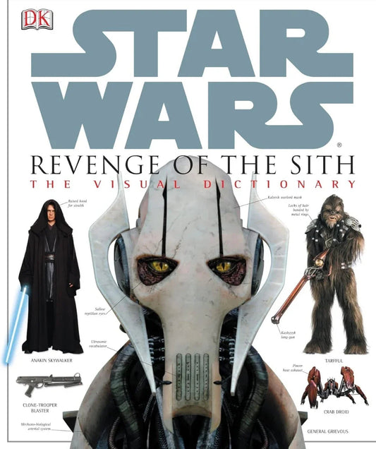 Star Wars Revenge of the Sith the Visual Dictionary - old hardcover