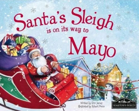 Santa's Sleigh is on it's Way to Mayo by Eric James